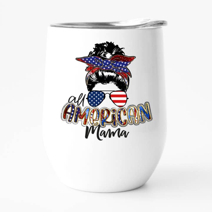 American Mama, Patriotic Wine Tumbler, USA, Insulated Cup for wholesale by Fbombs & Booze