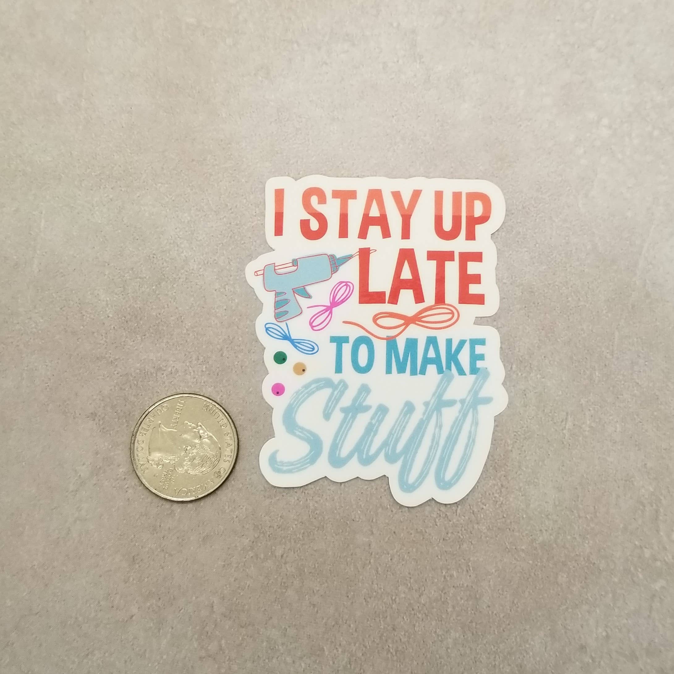 Dancing Dolphin Crafts – Engroshandel Klistermærke – Jeg bliver sent oppe for at lave ting - Crafty Vinyl Sticker - Maker2