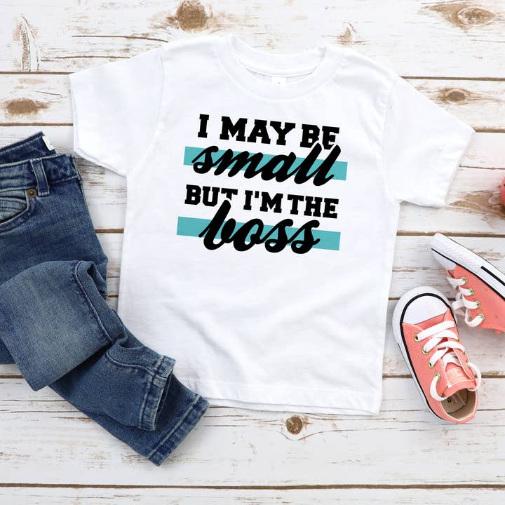 I May Be Small But I'm The Boss Toddler and Youth Shirt for wholesale by Itsy Bitsy Bella Co