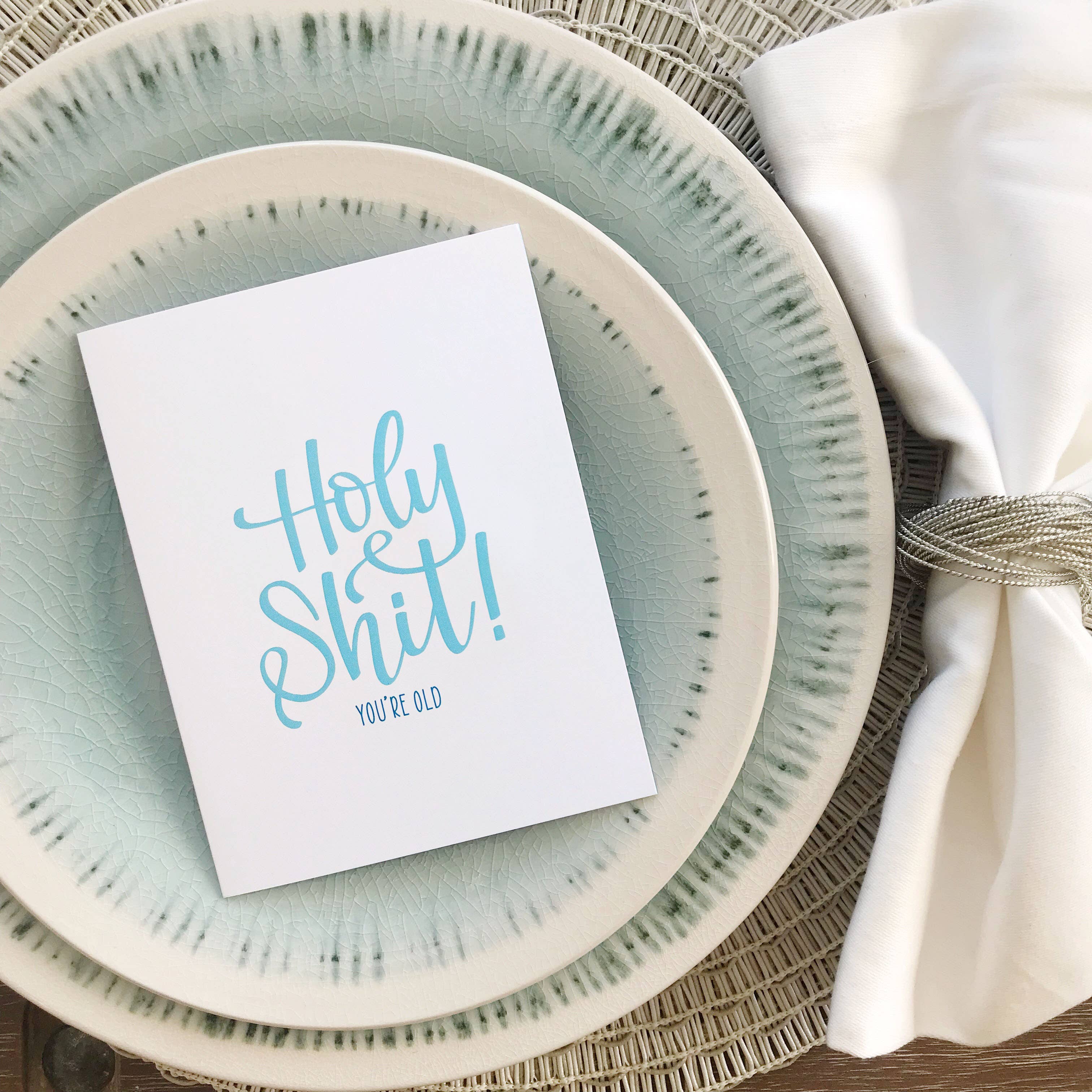 Stevie + Bean Paperie - Wholesale Birthday Card - Holy Shit You’re Old / Card3