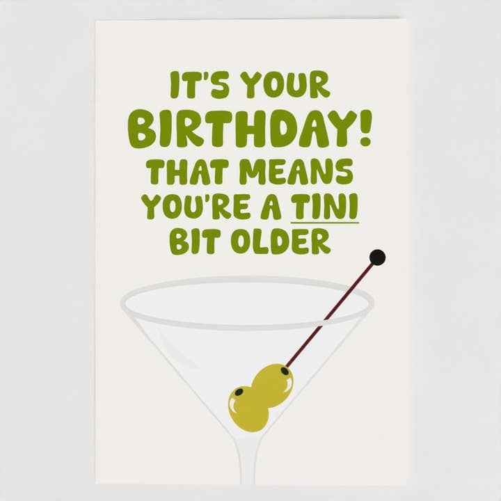 You're A Tini Bit Older Birthday Martini Card for wholesale by The New Aesthetic