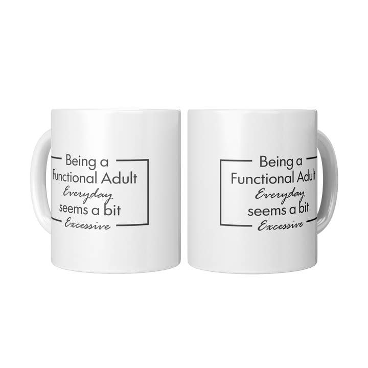 Custom Color Solutions - Wholesale Coffee Mug - Being a Functional Adult Mug – 11 oz Ceramic Mug1