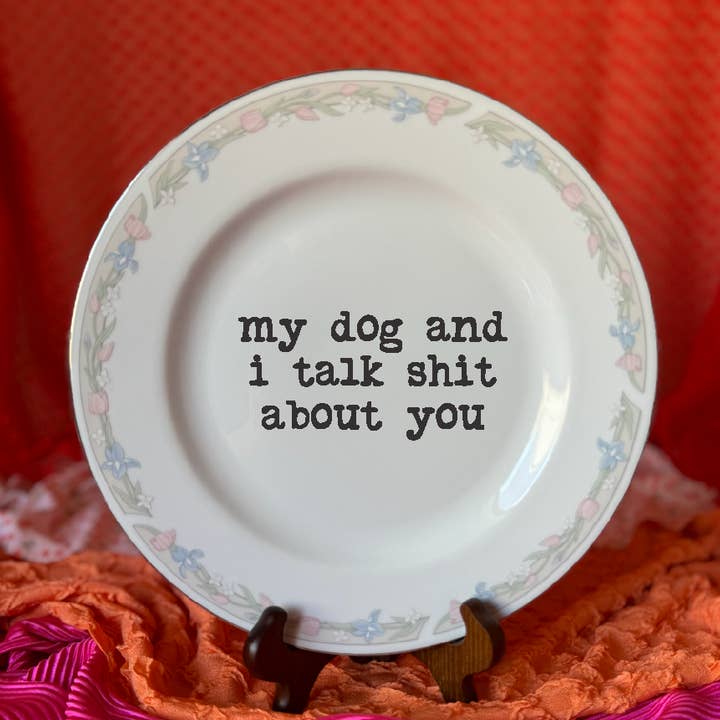 Upcycled grappige borden, mijn hond en ik roddelen over jou. voor wholesale door pretty little creeps