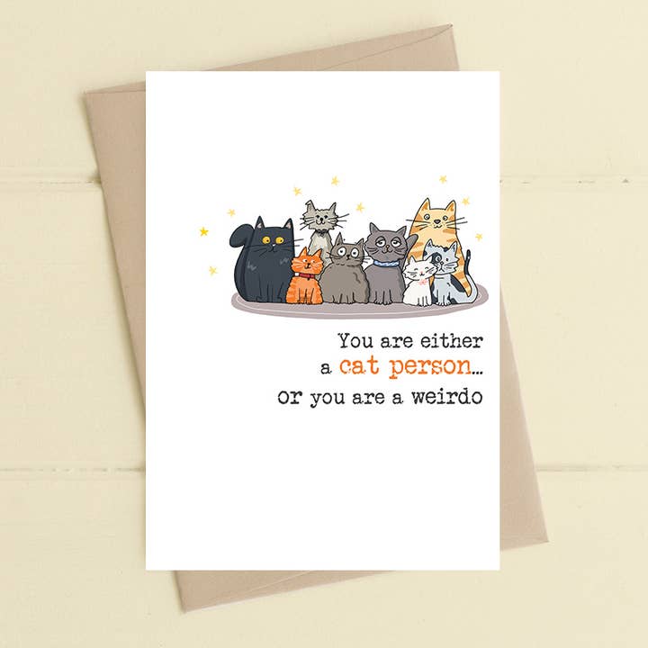 Cat person… or you're a wierdo - Greetings Card for wholesale by Dandelion Stationery