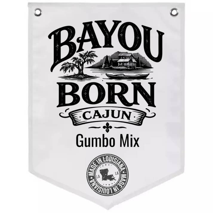 Banderín de Mix de Gumbo Nacido en el Bayou - Señalización Comercial para venta al por mayor de Bayou Born