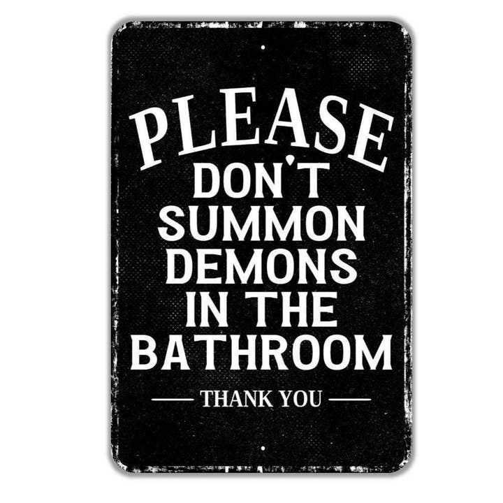 Don't Summon Demons Funny Gothic Bathroom Sign or Sticker and other Purchase Wholesale lets summon demons. Free Returns & Net 60 Terms on Faire trending on Faire.