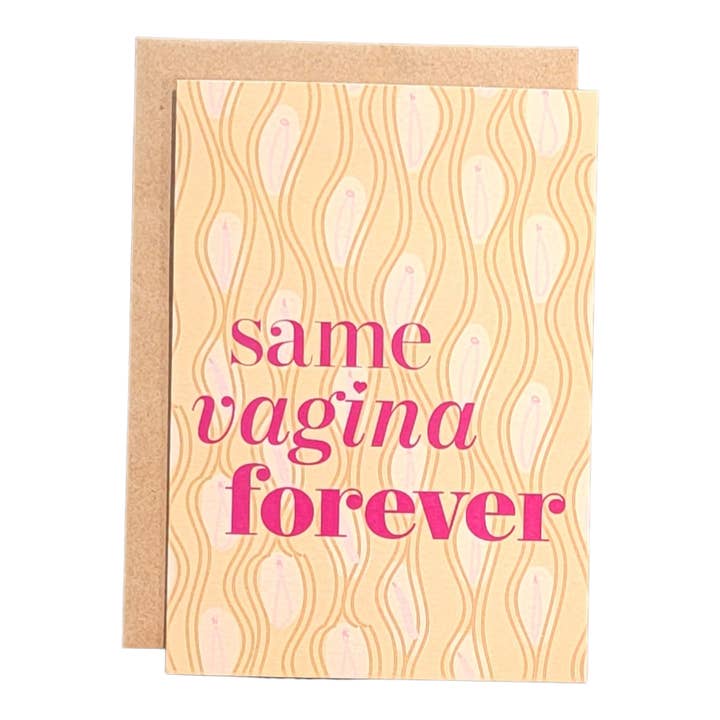 Same Vagina Forever - 5x7 Greeting Card for wholesale by Thanks You're Welcome