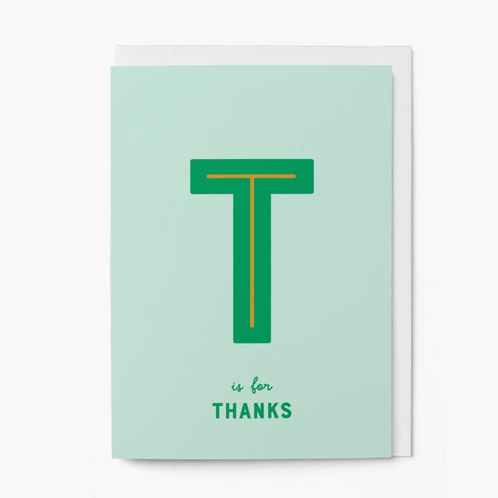 T is for Thanks - Alphabet Greeting card for wholesale by Graphic Factory