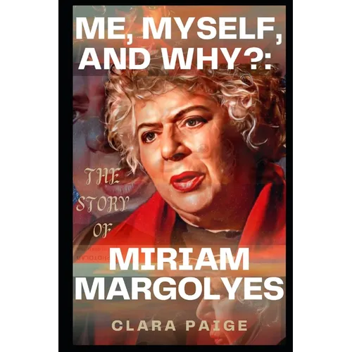 Books by splitShops - Wholesale Biography & Memoir - Me, Myself, and Why?: The Story of Miriam Margolyes - Paperback0