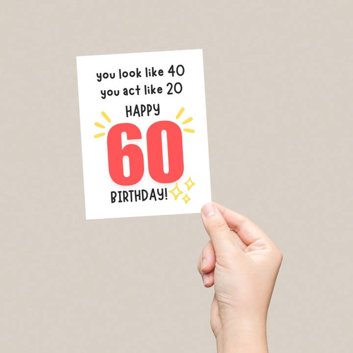 Feira Pop - Wholesale Birthday Card - You Look Like 40, You Act Like 20, Happy 60 Birthday Greeting Card1