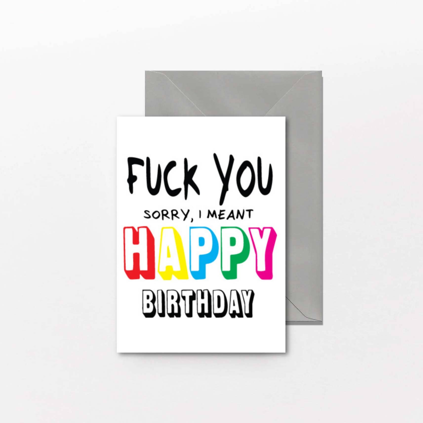 Cheeky Chops Cards & Wanky Candles - Wholesale Birthday card - Rude Birthday Card - 'Fuck you, I meant Happy Birthday'
