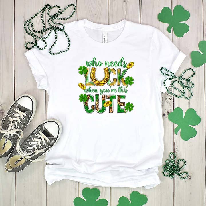 ¿Quién necesita suerte cuando eres esta linda camiseta del Día de San Patricio? para venta al por mayor de Sights Ink