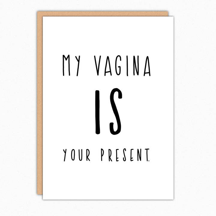 My Vagina is Your Present - Naughty Birthday Greeting Card for wholesale by In A Nutshell Studio