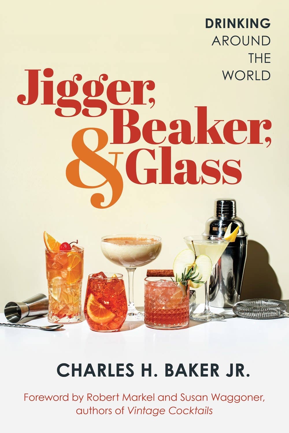 REMOVED BRAND - Wholesale Mixology & Beverage - Jigger, Beaker and Glass: Drinking Around the World0