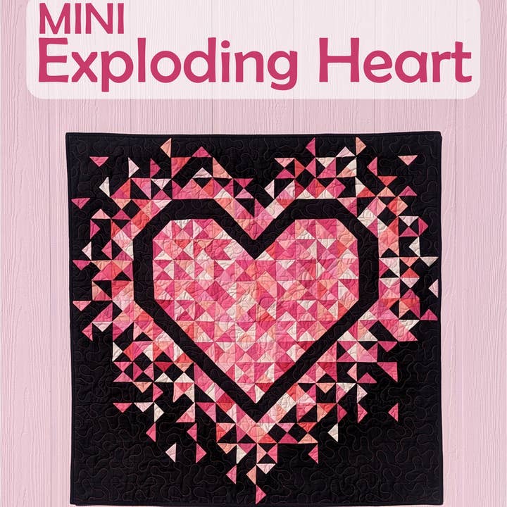 Slice of Pi Quilts - Wholesale Craft Sewing Kit - MINI Exploding Heart Quilt Pattern0