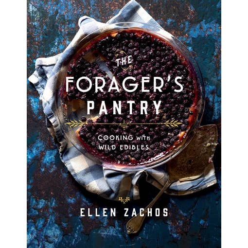 Gibbs Smith - Wholesale Cookbook - The Forager's Pantry: Cooking with Wild Edibles