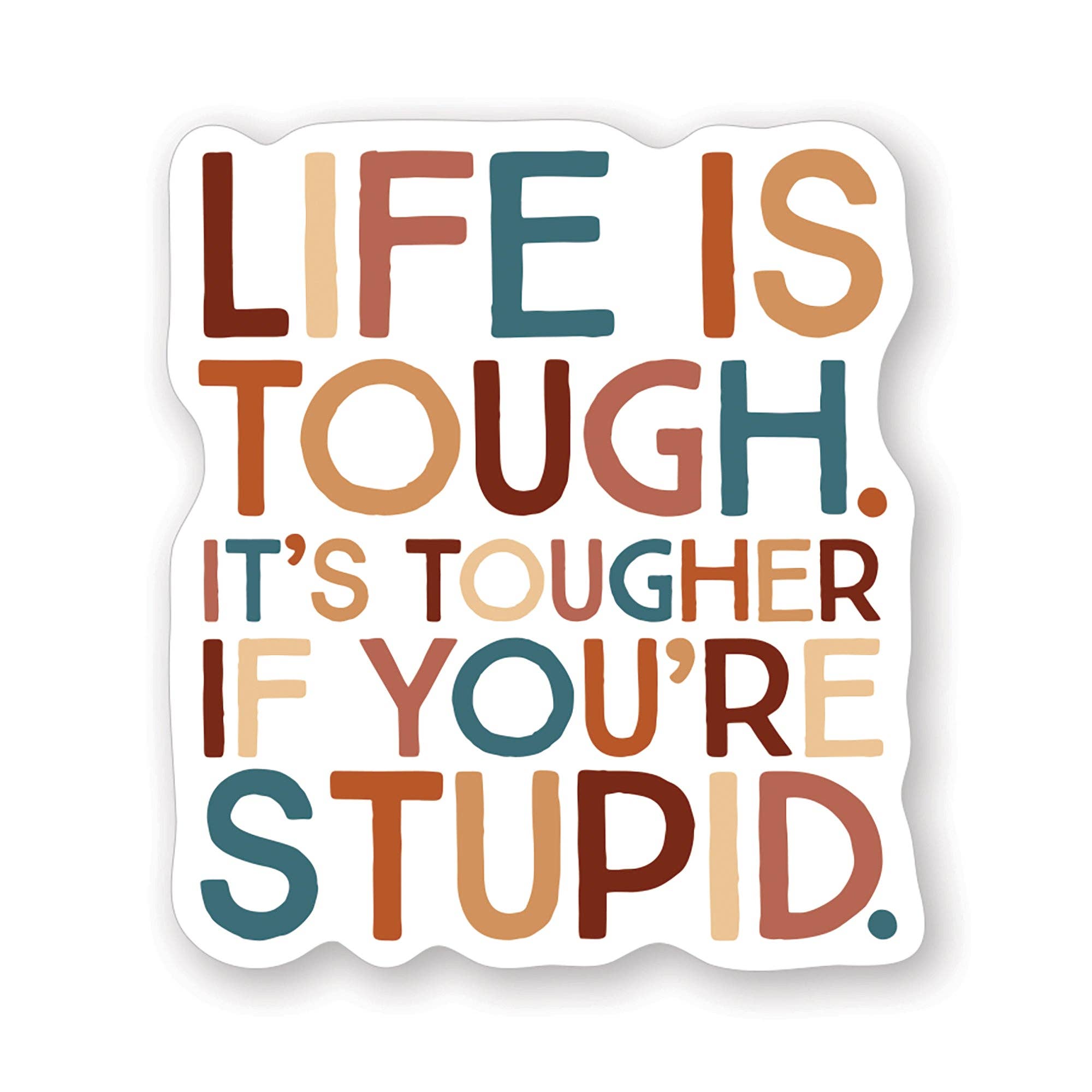 Sincere Surroundings - Wholesale Sticker - Life Tough Stupid - Stickers
