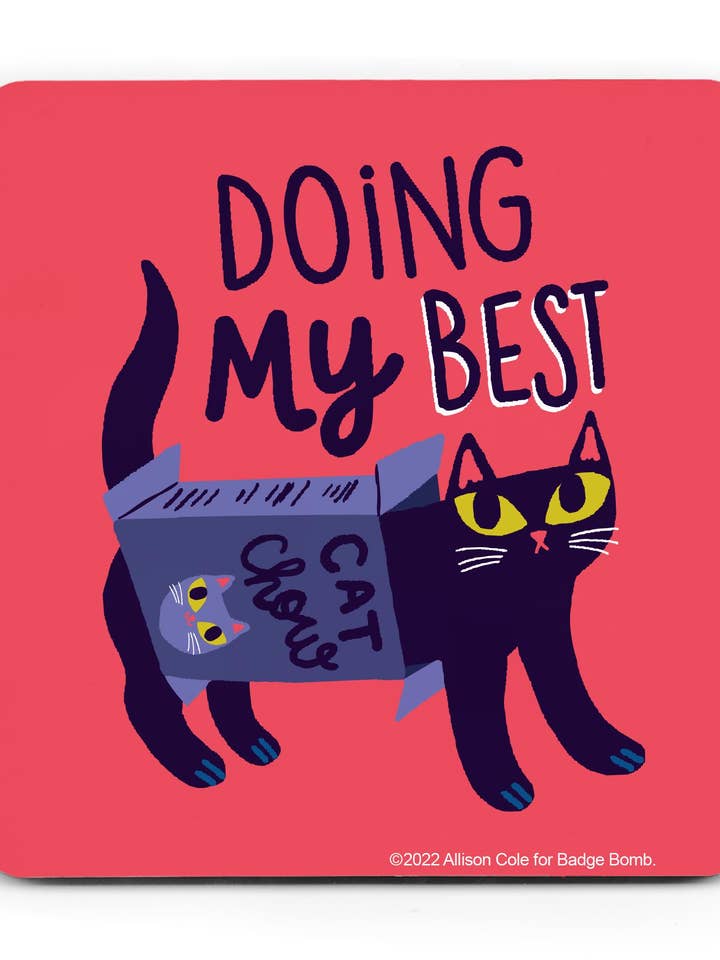 Allison Cole Illustration - Doing My Best Cat Coaster for wholesale by Incognito