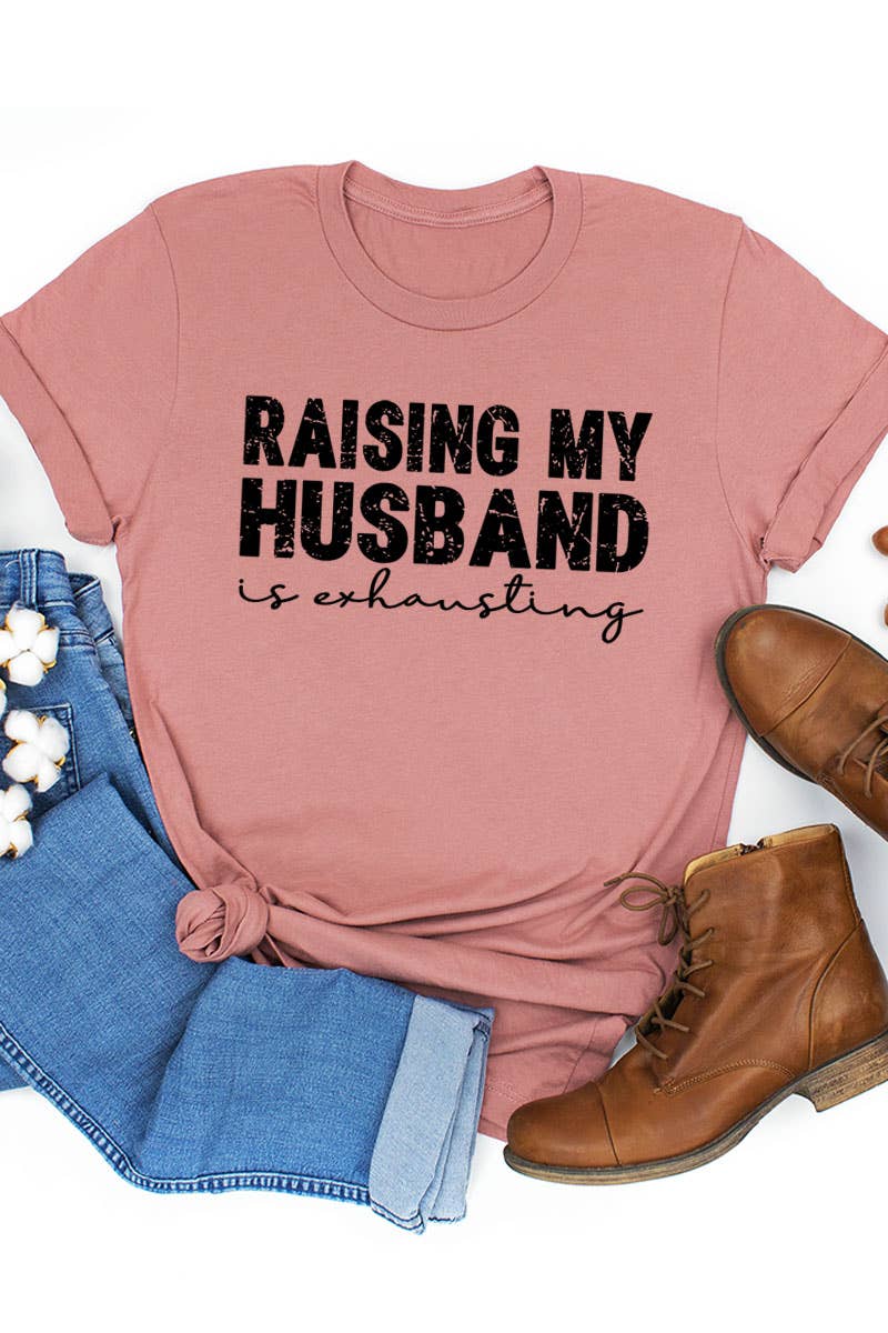 COLORBEAR - Wholesale Screen Printed T-Shirt - Women's - RAISING MY HUSBAND IS EXHAUSTING UNISEX SHORT SLEEVE13