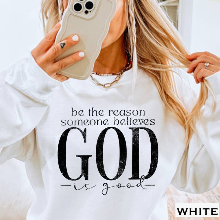 Shoppe SHC - Wholesale Graphic Sweatshirt - Women's - Be The Reason Someone Believes Christian Graphic Sweatshirt