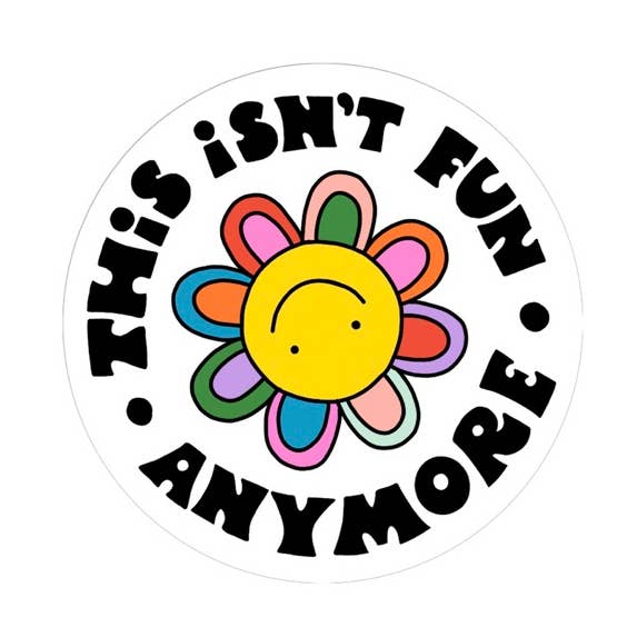 This Isn't Fun Anymore Rainbow Smiley Sticker vinyle pour la vente par 5 Eye Studio