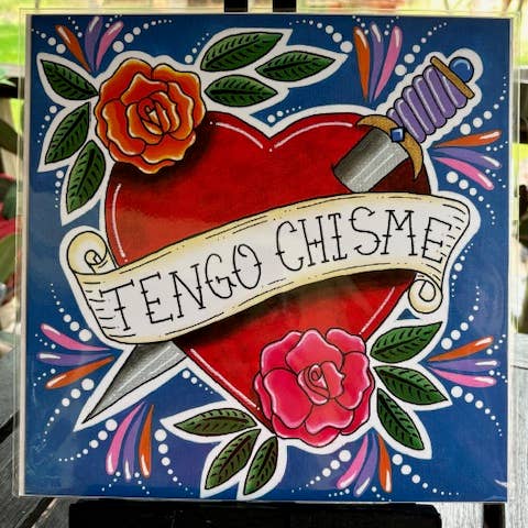 12x12 Tengo Chisme print for wholesale by Karen’s Cositas