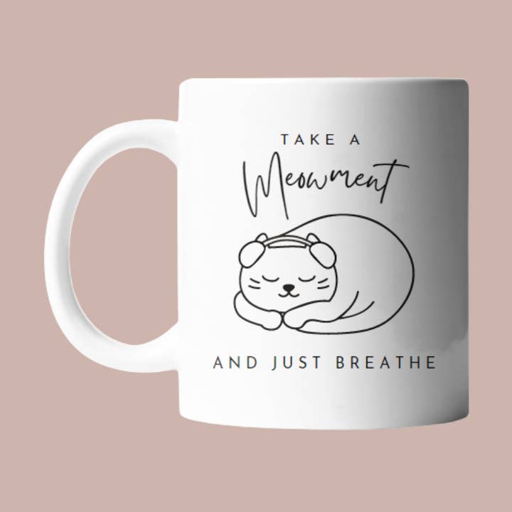 Take a Mewoment and Just Breath Mug for wholesale by Design by Juliet LLC