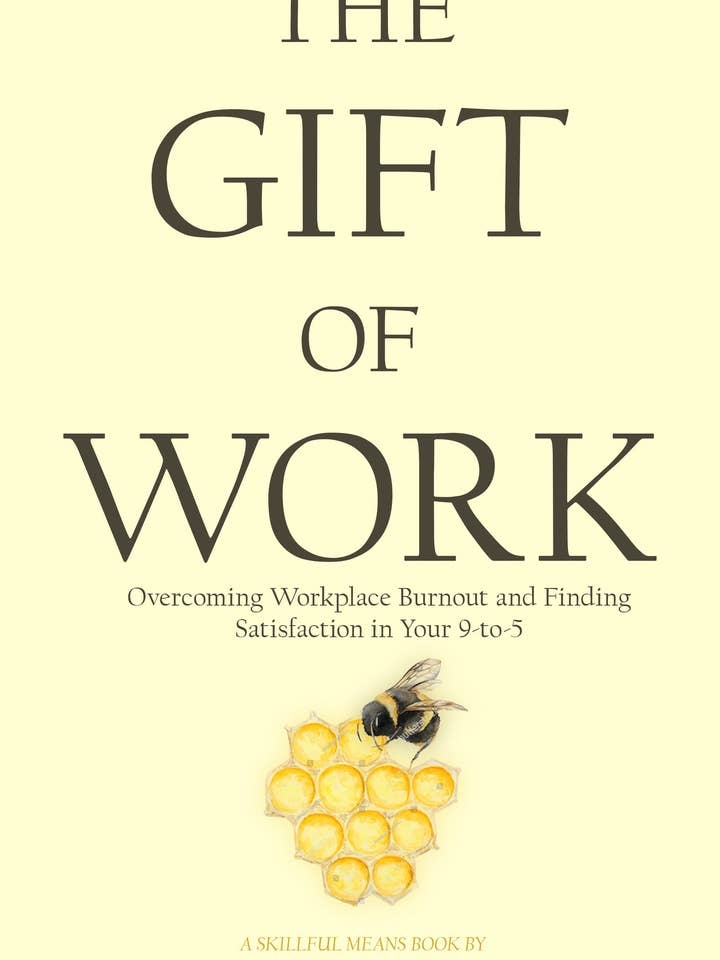The Gift of Work: Overcoming Workplace Burnout and Finding Satisfaction in Your 9-to-5 for wholesale by Dharma Publishing