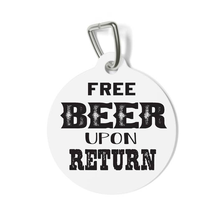Ciondolo divertente per cani e gatti Sassy Beer on Return in omaggio per la vendita all'ingrosso da parte di 316 Legacy LLC