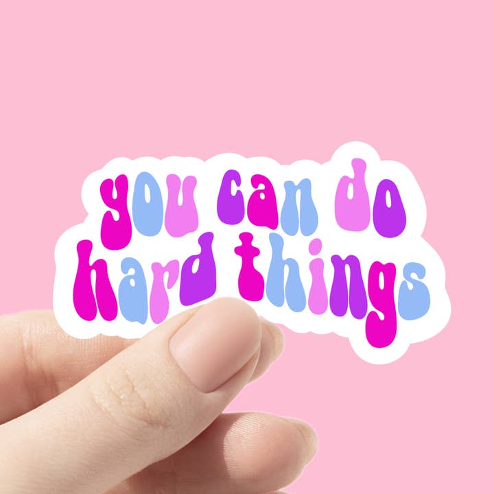 Autocollant motivant pour la santé mentale « Vous pouvez faire des choses difficiles » pour la vente par Chlo Ranae Co