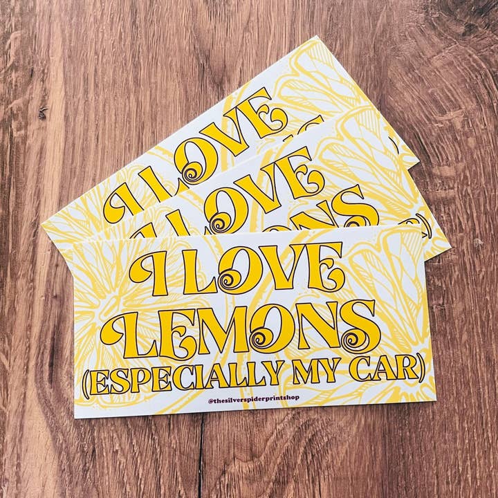 I love lemons especially my car Bumper Sticker funny for wholesale by The Silver Spider