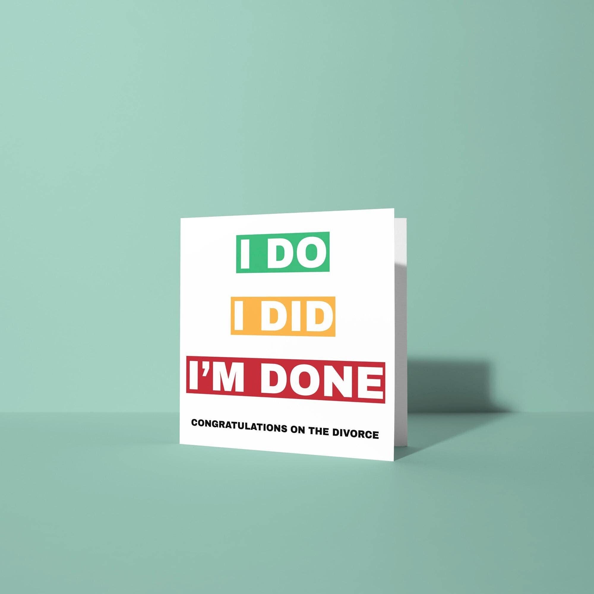 Peacock Printing - Wholesale Congratulations Card - I Do I Did I'm Done - Congratulations On Divorce Card0