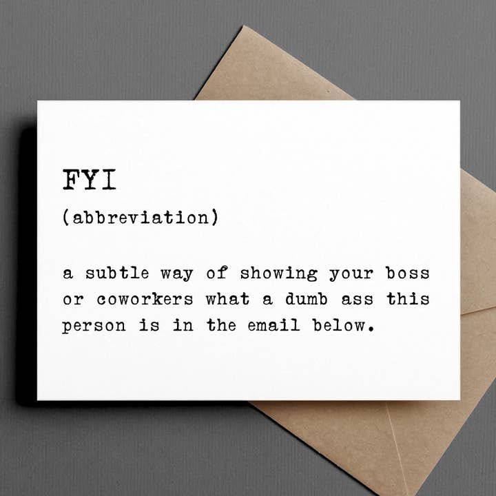 workplace humor anytime card | FYI definition for wholesale by Ink & Attitude Stationery Company