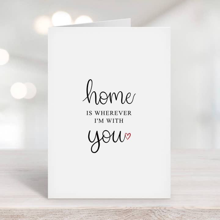 Home Is Wherever I'm With You Card for wholesale by Kalm Lettering