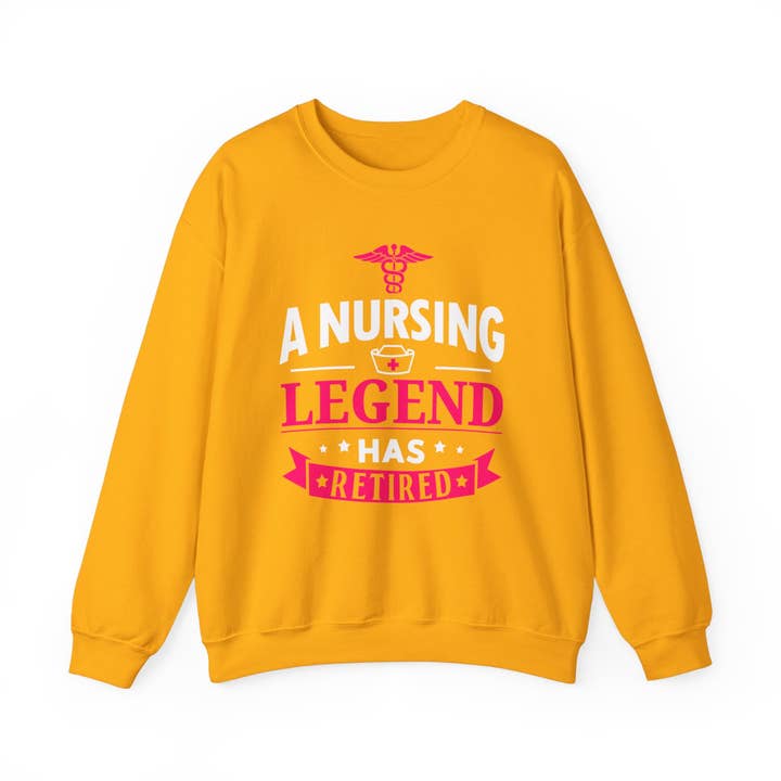 A Nursing Legend Has Retired Unisex Sweatshirt for wholesale by RC'nSONS