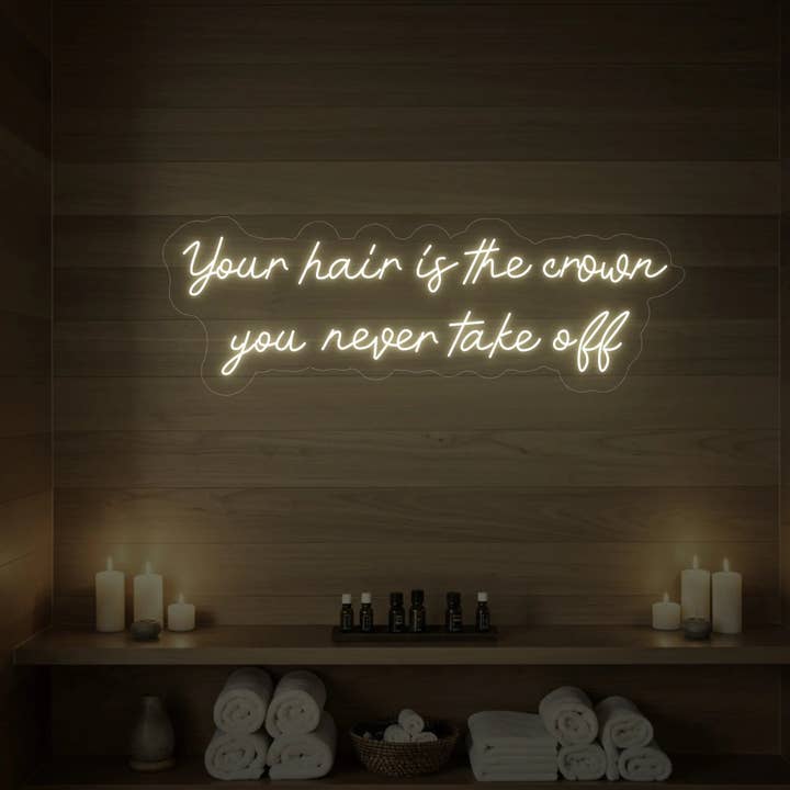 O teu cabelo é a coroa que nunca tiras néon. por atacado de Light Your Way