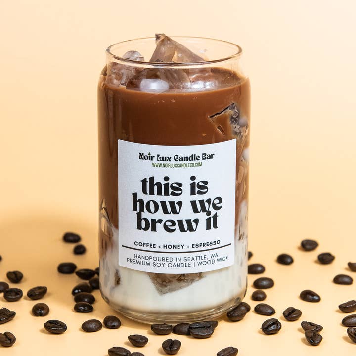 This is How We Brew It Iced Coffee Candle for wholesale by Noir Lux Candle Co