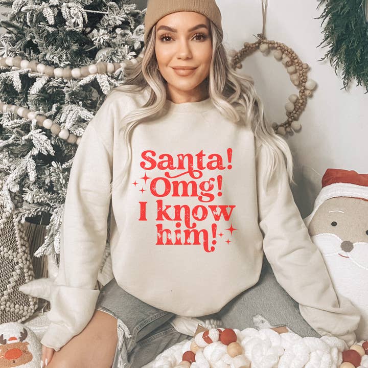 Trendznmore - Modern Graphic Apparel - Wholesale Graphic Sweatshirt - Women's - Santa OMG I know Him Funny Christmas Sweatshirt 4