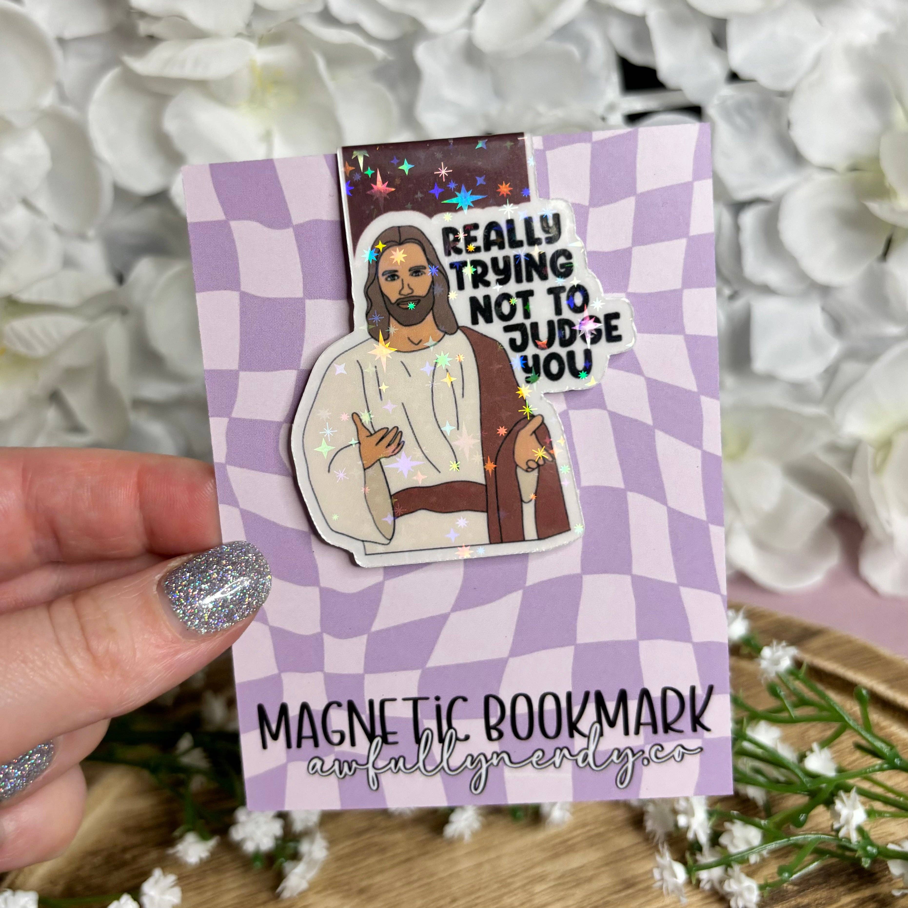 Awfullynerdy.co - Wholesale Bookmark - Jesus Really Trying Not to Judge You Magnetic Bookmark