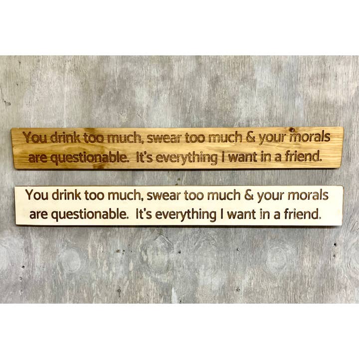 You drink too much, swear too much & your morals for wholesale by Ragdoll Home