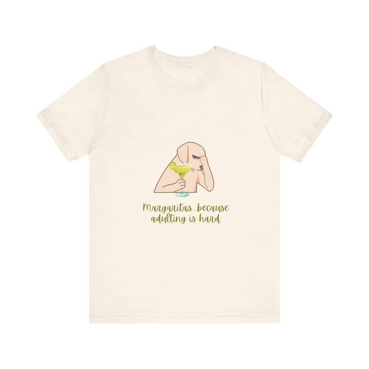 Restored By Nature Company - Wholesale Screen Printed T-Shirt - Unisex - Margaritas…Because Adulting Is Hard – Humorous Unisex Tee28