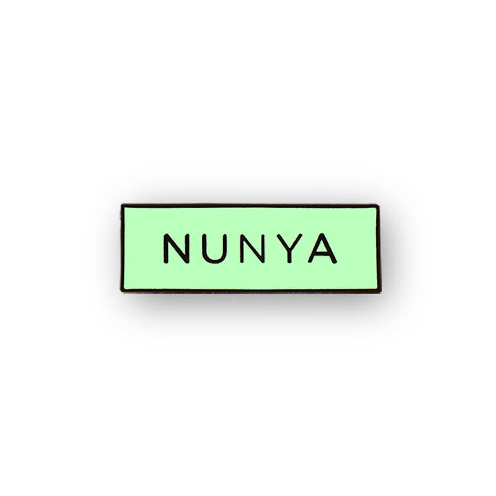 On Point Pins - Wholesale Lapel Pin/Button - Nunya 'None of Your Business' Meme (Glow in the Dark) Pin