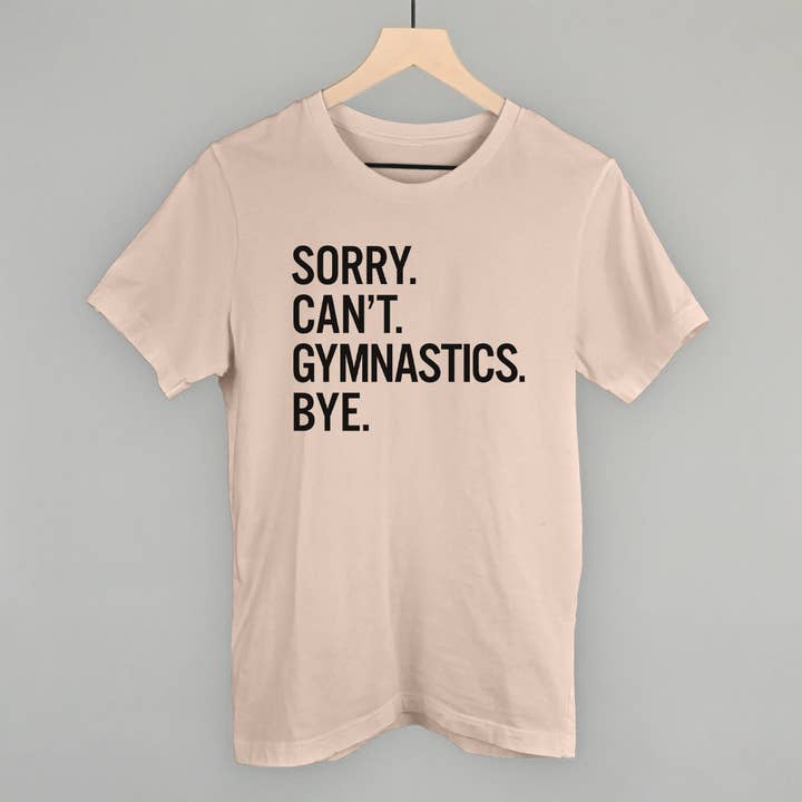 Sorry Can't Gymnastics Bye for wholesale by Ivy + Cloth