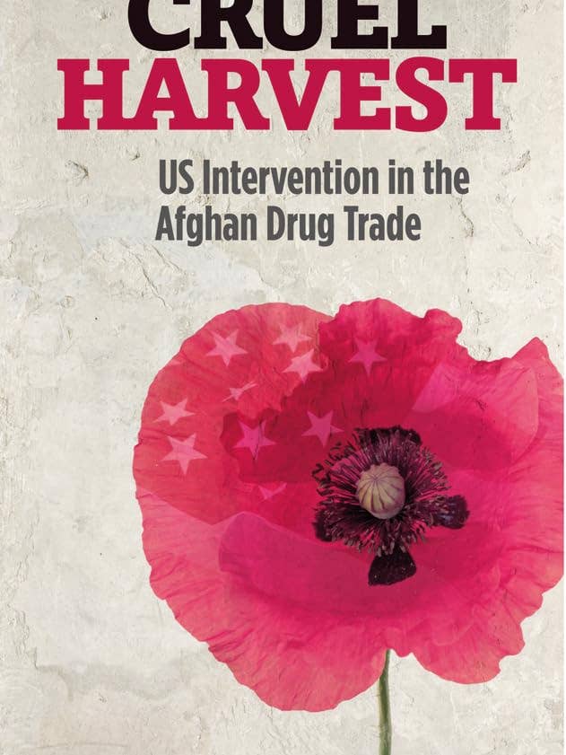 Cruel Harvest: US Intervention in Afghan Drug Trade for wholesale by Boon Books
