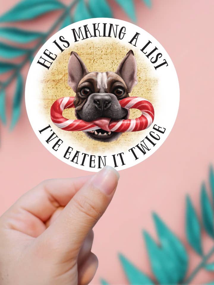 He's Making A List I've Eaten It Twice Christmas Dog Sticker for wholesale by EnchantingSunshine