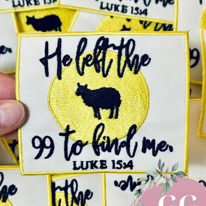 Gospel Gear Co - Wholesale Patch - He Left The 99 To Find Me Embroidered Patch0