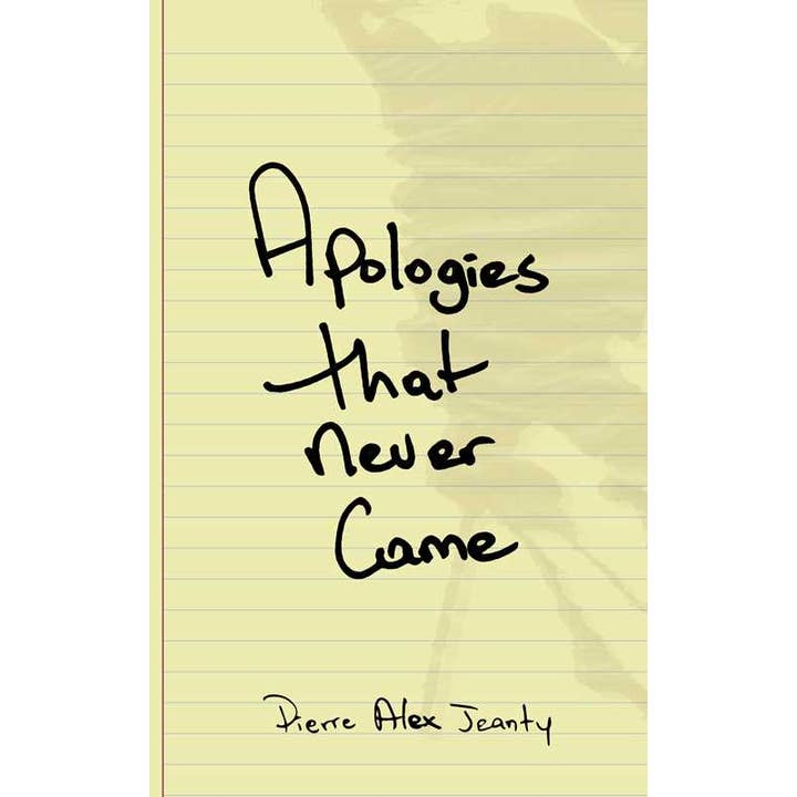 Apologies That Never Came by Pierre Alex Jeanty for wholesale by Simon & Schuster