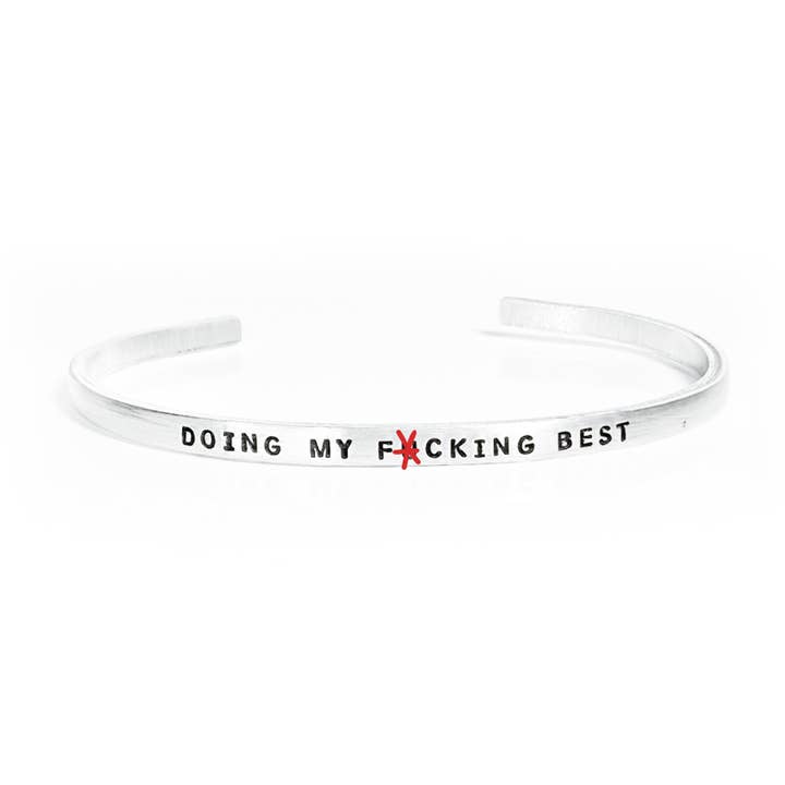 Doing My F*cking Best – Snarky Adjustable Aluminum Cuff for wholesale by Katy Ryan Designs