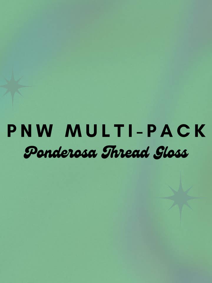 PNW Multi-Pack Ponderosa Thread Gloss for wholesale by Ponderosa Creative