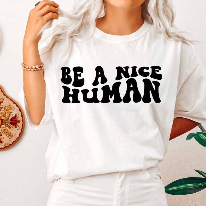 Be A Nice Human for wholesale by Londas Trendy Tees
